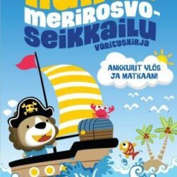 Ankkurit ylös ja matkaan! Hurja merirosvoseikkailu, värityskirja