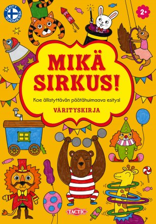 Mikä sirkus! Värityskirja 1 Mikä sirkus! Värityskirja