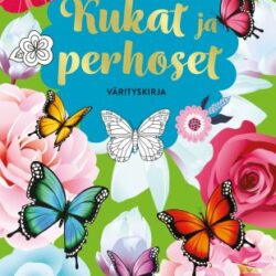 Kukat ja Perhoset Värityskirja
